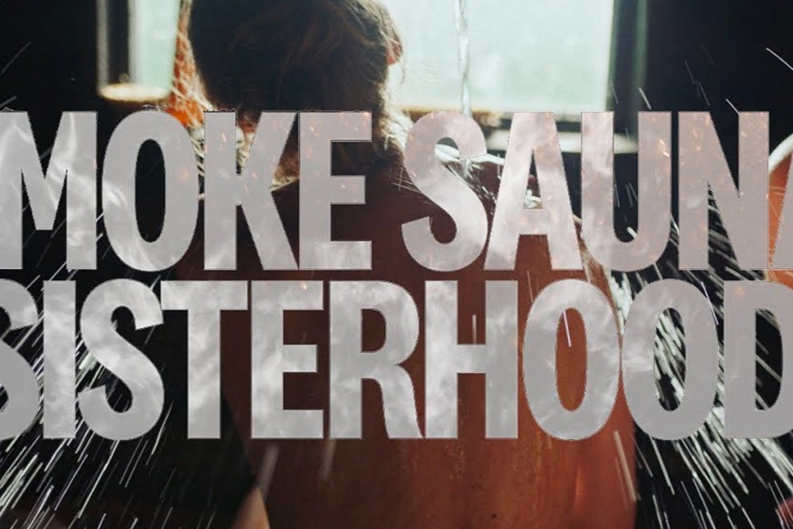 'SMOKE SAUNA SISTERHOOD' l’éblouissant métrage de l’estonienne Anna Hints sort sur nos écrans le 20 mars