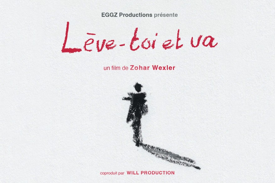 'Lève Toi Et Va'… une quête de soi et de son identité par le réalisateur et acteur Zohar Wexler