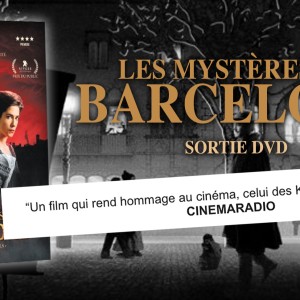 Le superbe "LES MYSTÈRES DE BARCELONE", le film de Lluís Danés, enfin en DVD