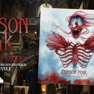 La musique de 'CRIMSON PEAK', signée Fernando Velasquez, sort dans une superbe double édition vinyle chez Waxwork Records