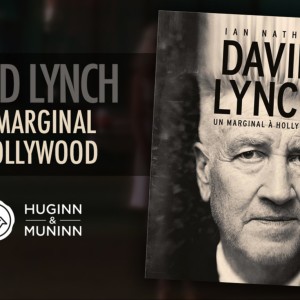 "David Lynch, un marginal à Hollywood", le livre de Ian Nathan est paru aux éditions Huginn & Muninn