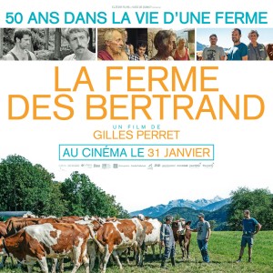 'LA FERME DES BERTRAND' de Gilles Perret sort le 31 janvier 2024 : retour sur le temps qui passe ; un message d'optimisme et de résilience