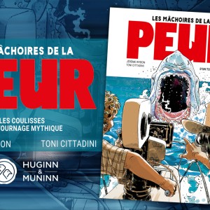 La BD « Les mâchoires de la peur » de Jérôme Wybon et Toni Cittadini, publié par Huginn & Muninn  est sorti ce 5 décembre… 