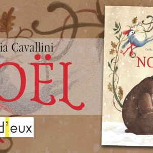 Le joli livre pour enfant sobrement intitulé ‘NOËL’ est sorti en librairie, il est signé Cecilia Cavallini