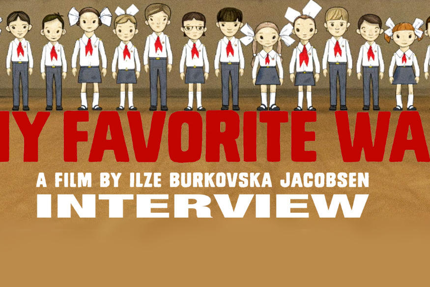 MY FAVORITE WAR, interview de la réalisatrice Ilze Burkovska Jacobsen