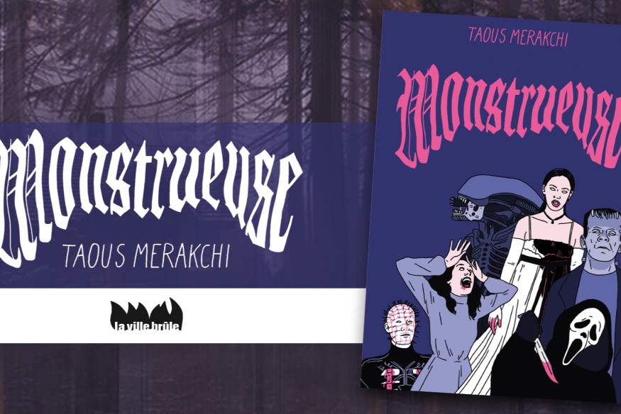 ‘Monstrueuse’, le livre de Taous Merakchi à dévorer