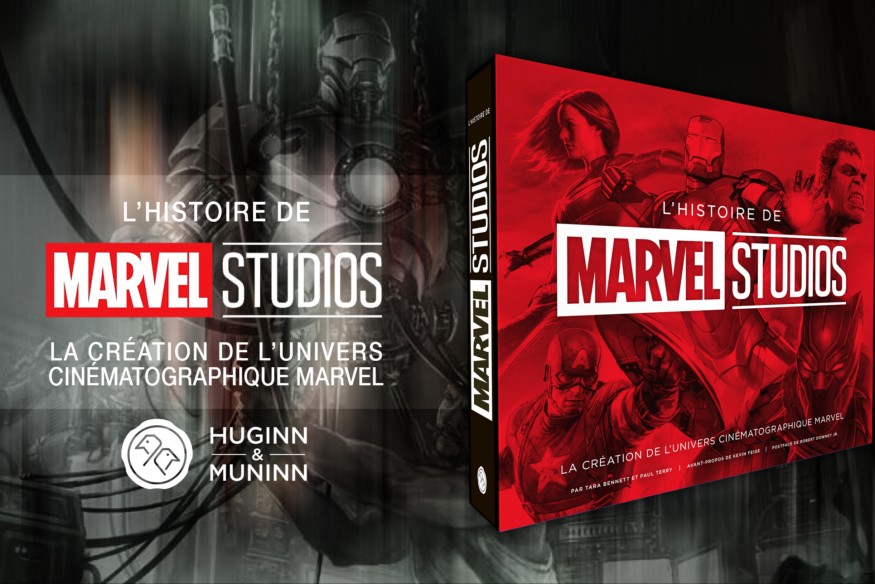 En librairie le 31 octobre 'L'histoire de Marvel Studios, La création de l'univers cinématographie Marvel', un livre somptueux et très complet aux éditions Huginn & Muninn