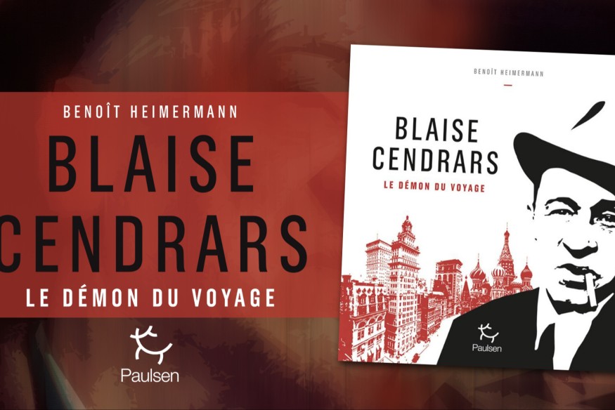‘Blaise Cendras, le démon du voyage’ de Benoit Heimermann, paru aux éditions Paulsen, est la biographie qu’il vous faut avoir, un ‘opus magnum’ destiné aux amoureux de ces vies exaltantes, celles des bourlingueurs, aventuriers, écrivains…