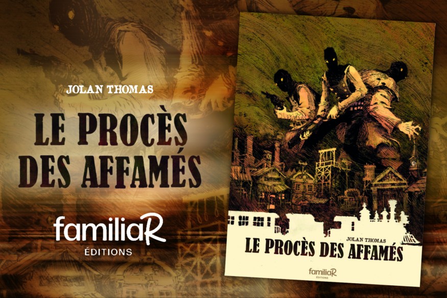 'LE PROCÈS DES AFFAMÉS' est un western sans concession… comme un coup de poing, un uppercut bien senti… et l’occasion de découvrir un jeune et talentueux dessinateur et scénariste, Jolan Thomas