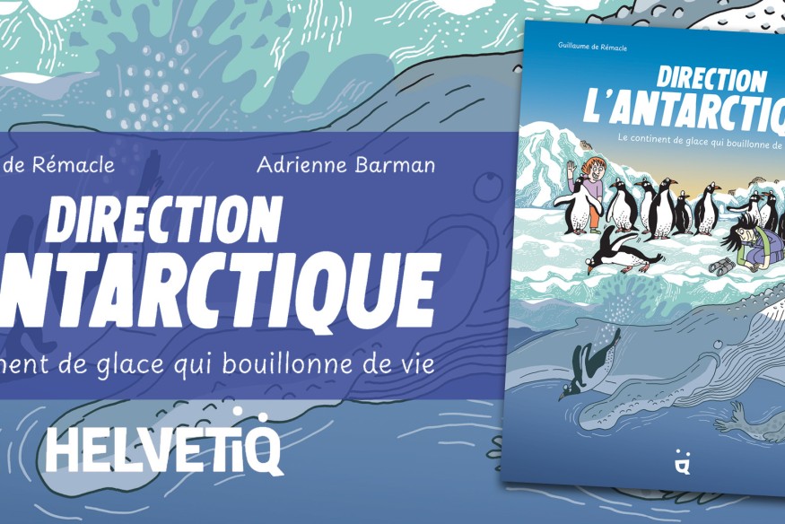 Guillaume de Rémacle aux textes et Adrienne Barman aux illustrations, nous offrent ‘Direction l'Antarctique’ un beau livre à dévorer par le jeune lecteur avide de découverte