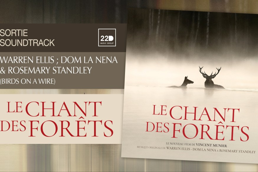 ‘Le Chant des Forêts’ édité par le label 22D, s’invite chez nous pour nous permettre de prolonger la magie du documentaire de Vincent Munier, avec une composition inspirée et éthérée