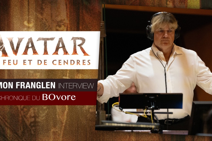 INTERVIEW SIMON FRANGLEN ; LE COMPOSITEUR D’AVATAR NOUS LIVRE LES SECRETS DE PANDORA