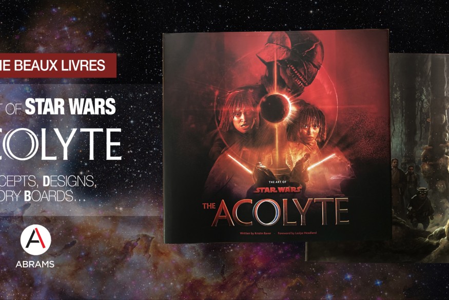 ‘The Art of Star Wars: The Acolyte’ est le livre sur la franchise indispensable… Précipitez-vous, il n’y en aura pas pour tout le monde !
