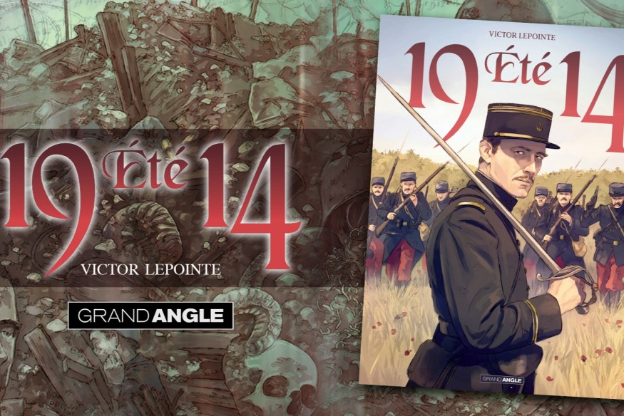‘Eté 1914’, une histoire complète publiée chez GRAND ANGLE, débarque le 30 septembre… Attention chef d’œuvre !