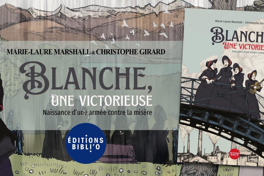 Le roman graphique ‘BLANCHE, une victorieuse’ est sorti chez Bibli’O… Ce beau portrait de femme, vivant et engagé nous est offert par la scénariste Marie-Laure Marshall et est illustré par Christophe Girard